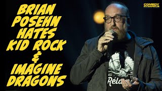 Brian Posehn Hates Kid Rock &amp; Imagine Dragons