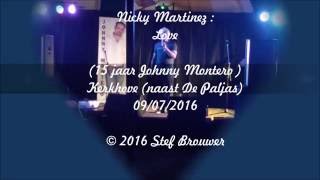 Nicky Martinez :  Love  (15 jaar Johnny Montero )
