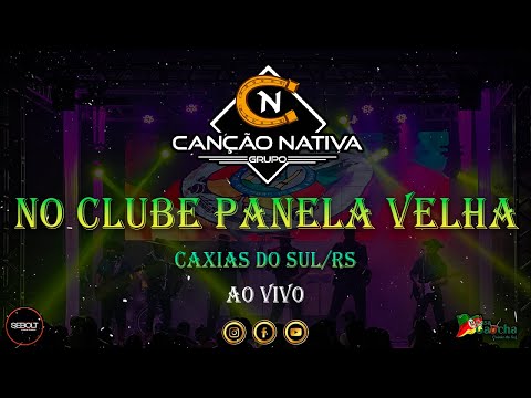 GRUPO CANÇÃO NATIVA AO VIVO N0 (CLUBE PENELA VELHA - CAXIAS DO SUL/RS)