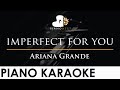 Ariana Grande - imperfect for you - Piano Karaoke Instrumental Cover with Lyrics