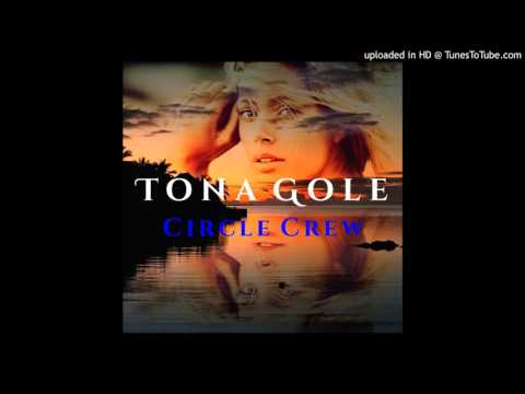 Circle Crew - Tona Gole (Pacific Music 2016)