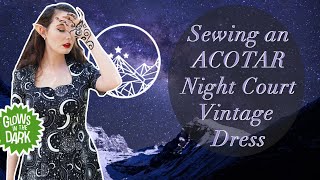 Sewing 'A Court of Thorns and Roses' Night Court Dress for Feyre - With a Vintage Twist
