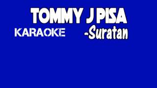 Download lagu Tommy J Pisa - Suratan (Versi Karaoke) mp3
