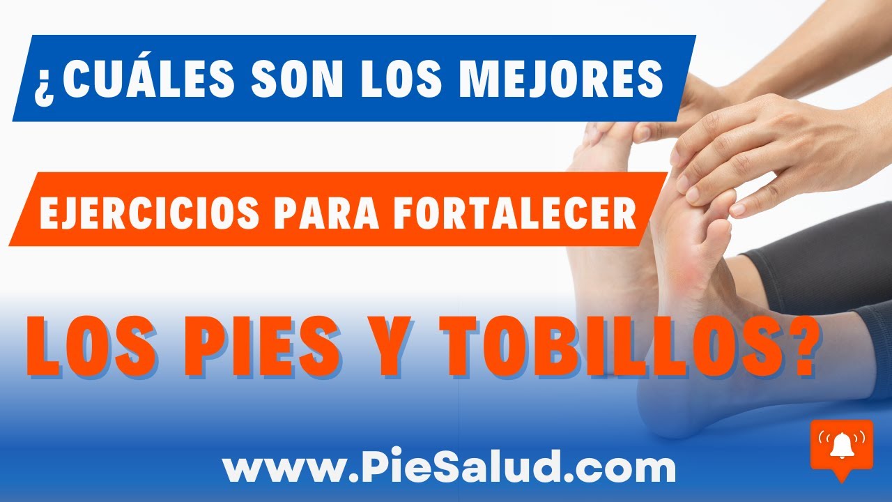 📢¿Cuáles son los mejores ejercicios para fortalecer los pies y tobillos? PieSalud 🟠