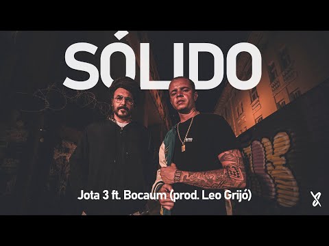 SÓLIDO - Jota 3 feat. Bocaum (Prod. Leo Grijó)