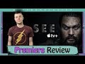 SEE Apple TV+ Premiere Review