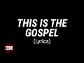 This Is The Gospel lyrics | ELEVATION RHYTHM & Joe L Barnes