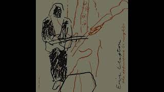Eric Clapton - You Better Watch Yourself Reprise (Live at The Royal Albert Hall)