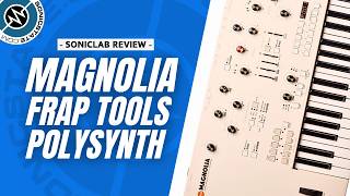Video thumbnail for Frap Tools Magnolia - 8 Voice West Coast Polysynth - SonicLAB Review by sonicstate