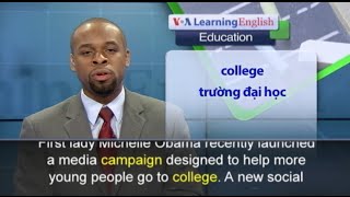Phát âm chuẩn - Anh ngữ đặc biệt: Obama Launches College Info Sharing Website (VOA)