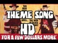 For A Few Dollars More Theme Song HD