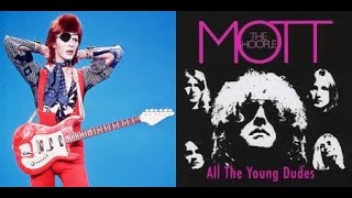 All The Young Dudes - David Bowie / Mott the Hoople (the 2 versions)