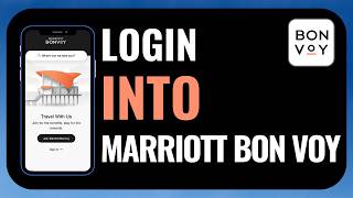 How to Login Into Marriott Bonvoy App | Step-by-Step Sign In Guide (2026)
