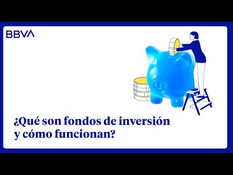 ¿Qué son los fondos de inversión y cómo funcionan?