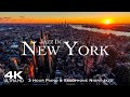4K NEW YORK 2025 3 Hour Drone Aerial Jazz Relaxation Film NYC Manhattan USA United States
