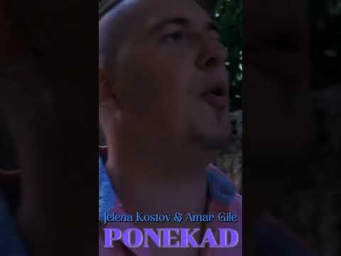 PONEKAD | JELENA KOSTOV x AMAR GILE