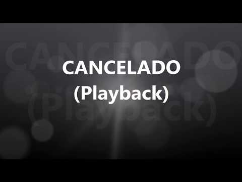 Cancelado - Playback