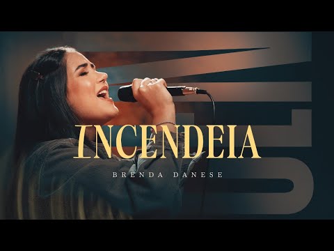 Brenda Danese | Incendeia
