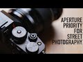 A BETTER Way To Shoot In Aperture Priority (Street Photography)