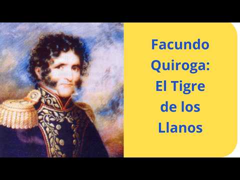 Facundo Quiroga: El Tigre de los Llanos