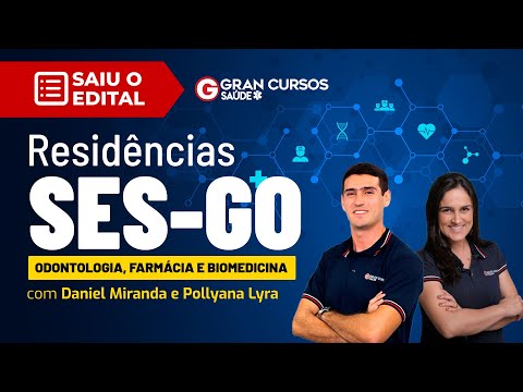Residências SES-GO - Saiu o Edital! - Odontologia, Farmácia e Biomedicina