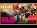 Bella Donna's trailer 2 - Nu overal verkrijgbaar