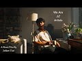 We Are All Artists A Short Film