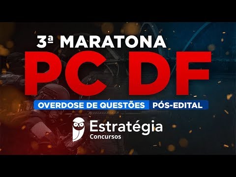 3ª Maratona PCDF - Overdose de Questões (Pós-Edital)
