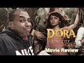 REVIEW Dora And The Lost City Of Gold WHO THE F K IS THIS FOR