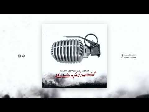 Valera Leovskii feat. Magnat - Mai întâi a fost cuvântul