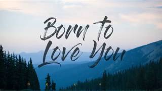 LANCO - Born to Love You (Lyrics)