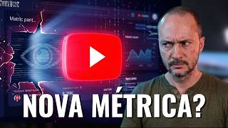 Uma NOVA métrica OCULTA do YouTube? A 