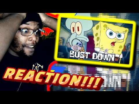 BUST DOWN Feat. Squidward - YourBoySponge / DB Reaction