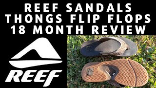 REEF Sandals Thongs Flip Flops (12-18 Month Review)