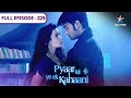Pyaar Kii Ye Ek Kahaani Piya Ko Mila Abhay Ka Note FULL EPISODE 229