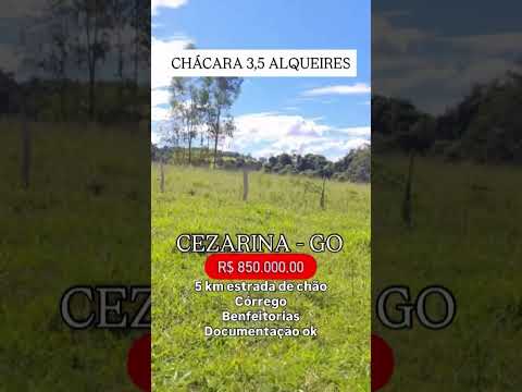 Chácara em Cezarina Goiás/ whatsapp 62 99373-6407