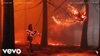 ILLENIUM, X Ambassadors - In Your Arms 