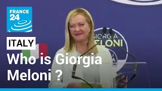 Italy elections: Who is Giorgia Meloni • FRANCE 24 English