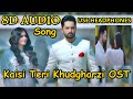 Kaisi Teri Khudgharzi OST 8D AUDIO Song Rahat Fateh Ali Khan Danish Taimoor