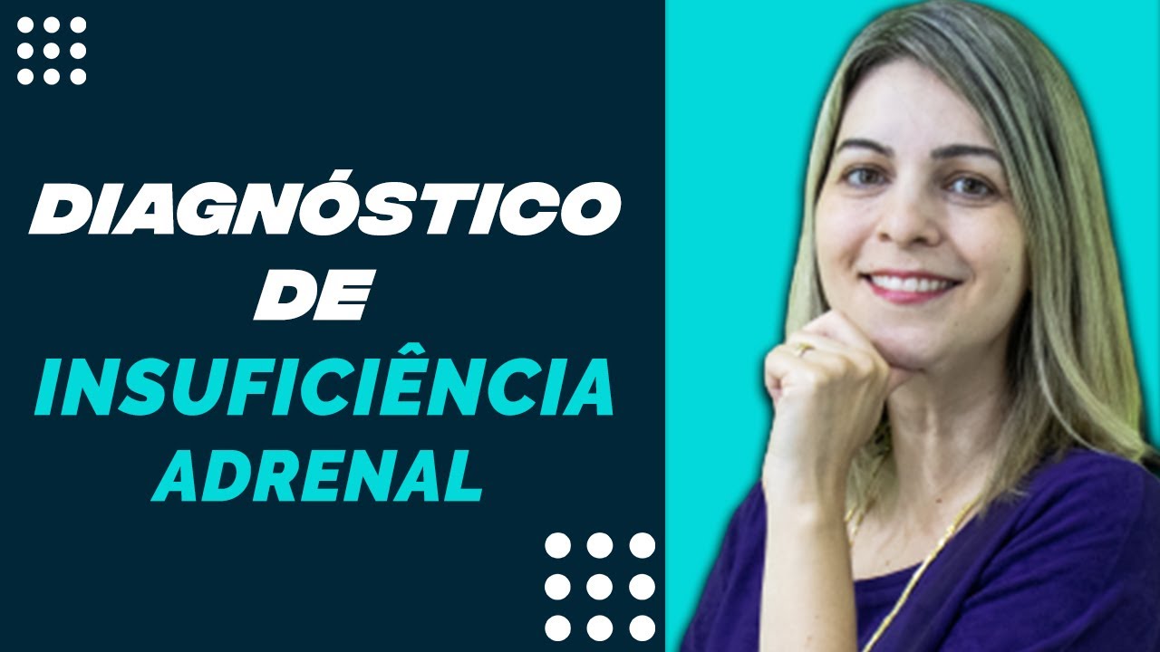 É ASSIM QUE OS ENDOCRINOLOGISTAS DÃO DIAGNÓSTICO DE INSUFICIÊNCIA ADRENAL