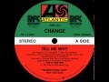 Change - Tell Me Why (extended version)