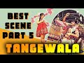 Tangewala Movie Best Scene Part 5 Tangewala Rajendra Kumar Mumtaz