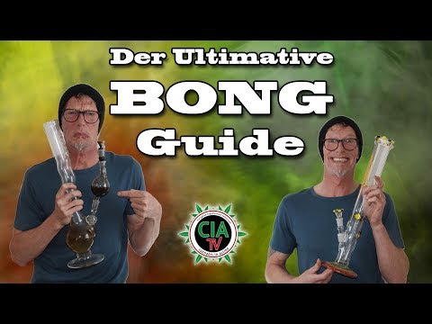 Der ultimative BONG GUIDE  - Welche Kaufen? & Wie putze ich richtig?