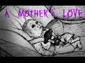 Ep4: A Mother's Love | Creepypasta [Etchings]