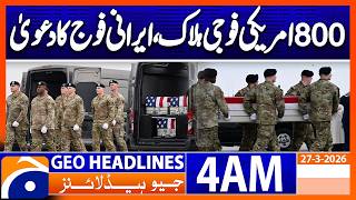 Download lagu 800 American soldiers killed, 5,000 injured, Iranian army | Headlines Geo News 4 AM (27 March 2026) mp3