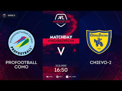 AFL22. AFL Красная Пресня. Serie D. Day 20. Profootball Como - Chievo-2