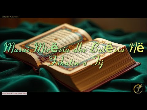 Musai Mirësia dhe Butësia Në Fshatin e Tij