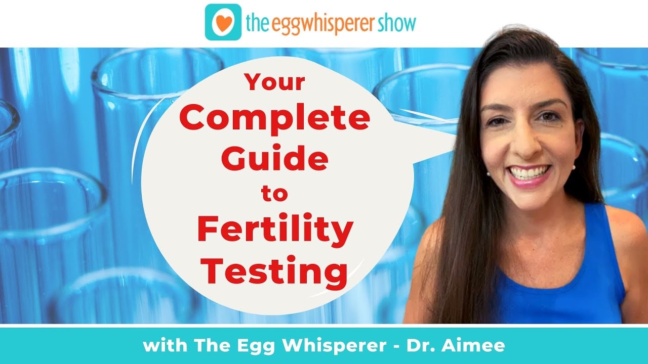 Your Complete Guide to Fertility Testing