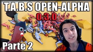 Jogando TABS - Novo Update 0.3! Open Alpha do Caos - Parte 2