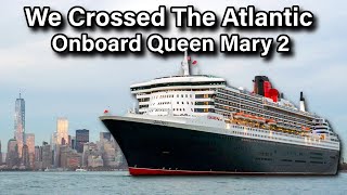 7 Nights Across the Atlantic | Queen Mary 2 Cinematic Footage: New York to Southampton